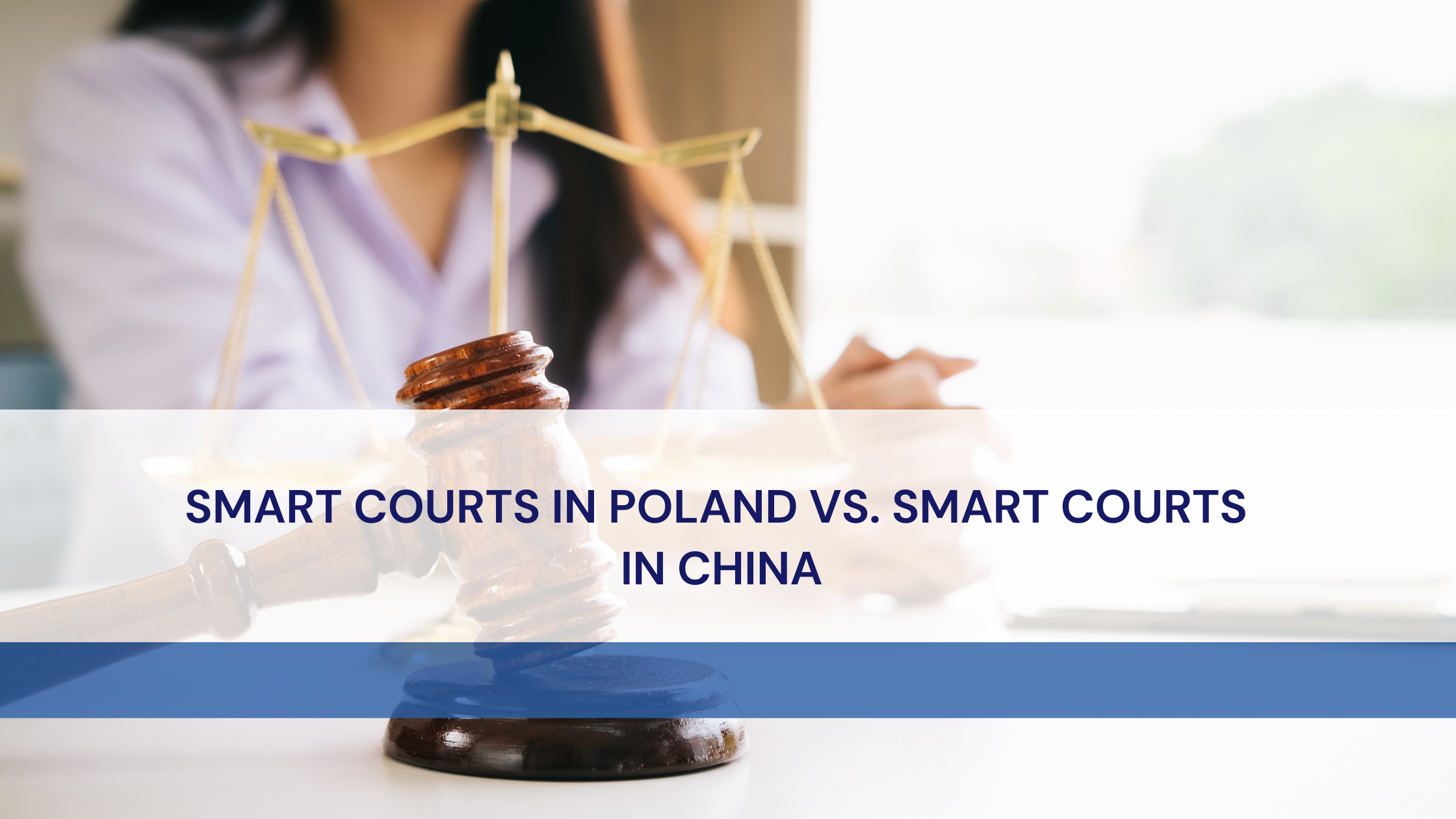 Smart Courts in Poland vs. Smart Courts in China